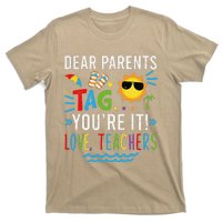 Dear Parents Tag You're It Love Teachers Last Day Of School Day T-Shirt