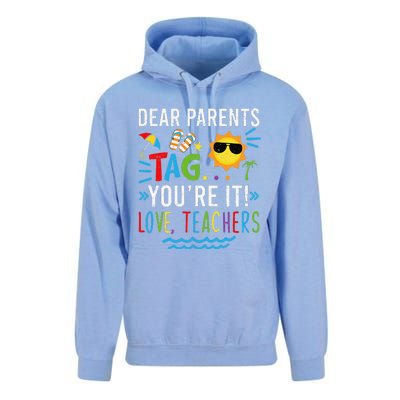 Dear Parents Tag You're It Love Teachers Last Day Of School Day Unisex Surf Hoodie