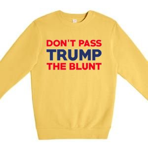 Don’T Pass Trump The Blunt Premium Crewneck Sweatshirt