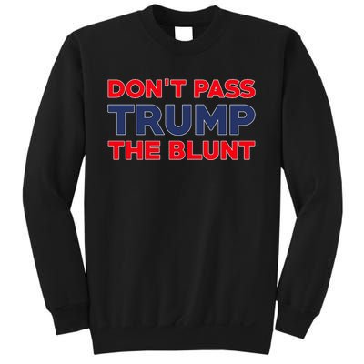 Don’T Pass Trump The Blunt Sweatshirt