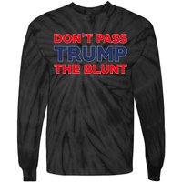 Don’T Pass Trump The Blunt Tie-Dye Long Sleeve Shirt