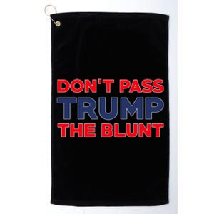 Don’T Pass Trump The Blunt Platinum Collection Golf Towel