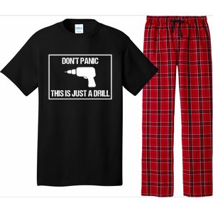 Don't Panic This Is Not A Drill Tool Joke Sarcastic Gift Pajama Set