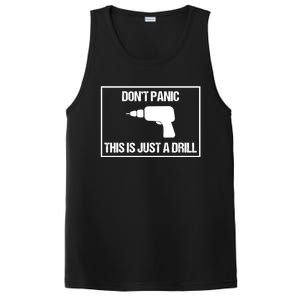 Don't Panic This Is Not A Drill Tool Joke Sarcastic Gift PosiCharge Competitor Tank