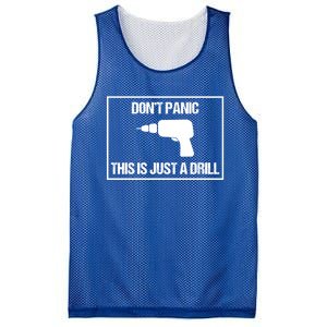 Don't Panic This Is Not A Drill Tool Joke Sarcastic Gift Mesh Reversible Basketball Jersey Tank