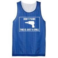 Don't Panic This Is Not A Drill Tool Joke Sarcastic Gift Mesh Reversible Basketball Jersey Tank