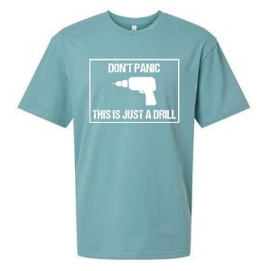 Don't Panic This Is Not A Drill Tool Joke Sarcastic Gift Sueded Cloud Jersey T-Shirt