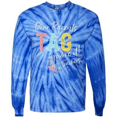 Dear Parents Tag YouRe It Love Teachers Tie-Dye Long Sleeve Shirt