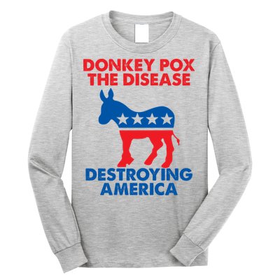 Donkey Pox The Disease Destroying America DonkeyPox Long Sleeve Shirt