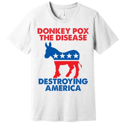Donkey Pox The Disease Destroying America DonkeyPox Premium T-Shirt