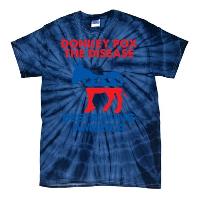 Donkey Pox The Disease Destroying America DonkeyPox Tie-Dye T-Shirt