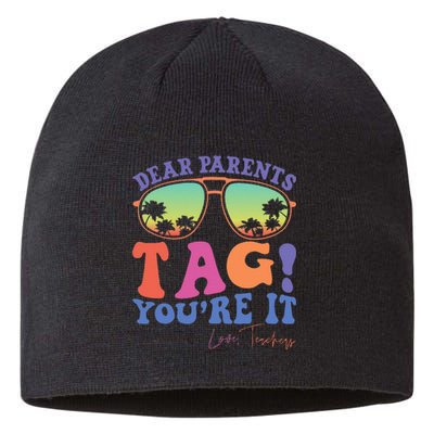 Dear Parents Tag YouRe It Love Last Day Of School Sustainable Beanie