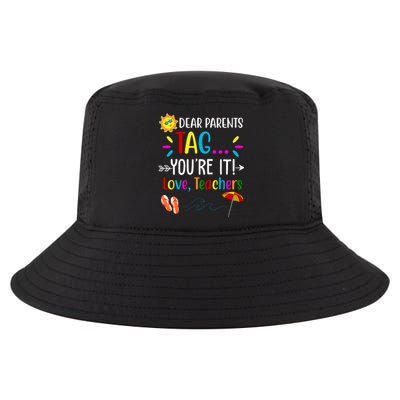 Dear Parents Tag You're It Love Teachers Summer Cool Comfort Performance Bucket Hat