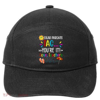 Dear Parents Tag You're It Love Teachers Summer 7-Panel Snapback Hat