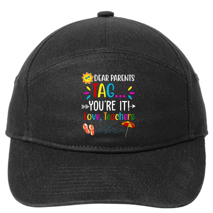 Dear Parents Tag You're It Love Teachers Summer 7-Panel Snapback Hat