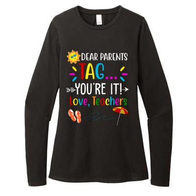 Dear Parents Tag You're It Love Teachers Summer Womens CVC Long Sleeve Shirt