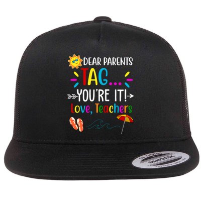 Dear Parents Tag You're It Love Teachers Summer Flat Bill Trucker Hat