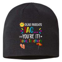 Dear Parents Tag You're It Love Teachers Summer Sustainable Beanie