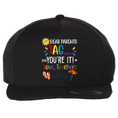 Dear Parents Tag You're It Love Teachers Summer Wool Snapback Cap