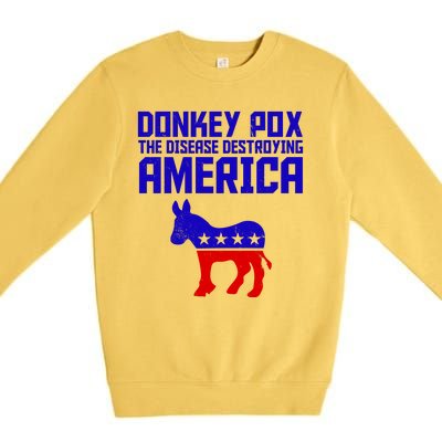 Donkey Pox The Disease Destroying America Anti Biden Premium Crewneck Sweatshirt