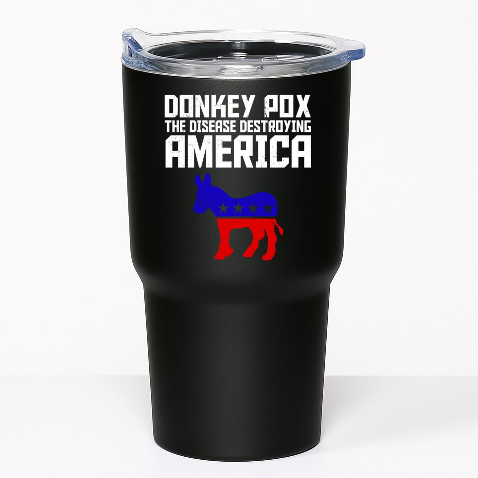 Donkey Pox The Disease Destroying America Anti Biden Tumbler