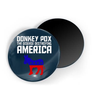 Donkey Pox The Disease Destroying America Anti Biden Magnet