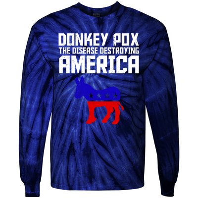 Donkey Pox The Disease Destroying America Anti Biden Tie-Dye Long Sleeve Shirt