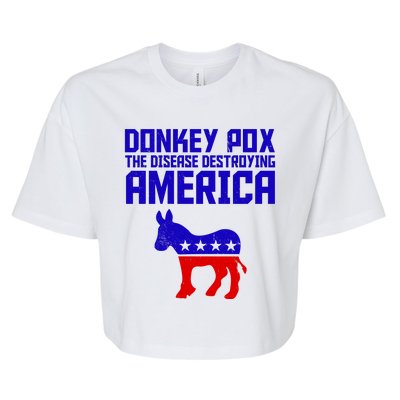 Donkey Pox The Disease Destroying America Anti Biden Bella+Canvas Jersey Crop Tee