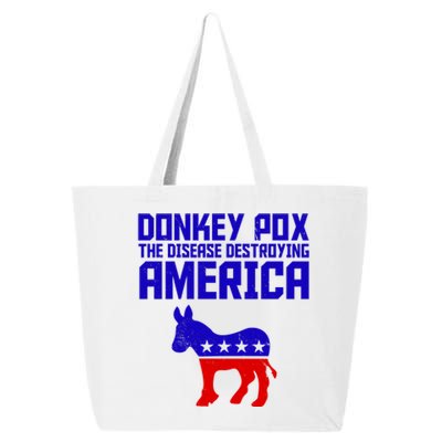 Donkey Pox The Disease Destroying America Anti Biden 25L Jumbo Tote