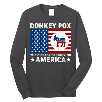 Donkey Pox The Disease Destroying America Long Sleeve Shirt