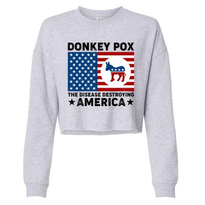 Donkey Pox The Disease Destroying America Cropped Pullover Crew