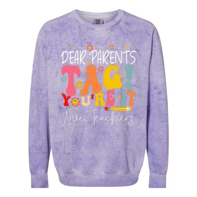 Dear Parents Tag YouRe It Love Teachers Colorblast Crewneck Sweatshirt