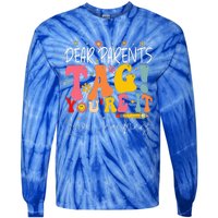 Dear Parents Tag YouRe It Love Teachers Tie-Dye Long Sleeve Shirt