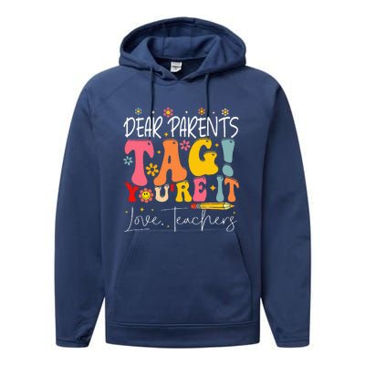 Dear Parents Tag YouRe It Love Teachers Performance Fleece Hoodie