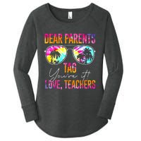 Dear Parents Tag Youre It Love Teachers Tie Dye Funny Gifts Women's Perfect Tri Tunic Long Sleeve Shirt