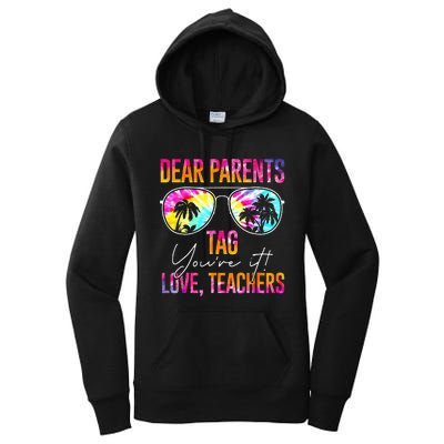 Dear Parents Tag Youre It Love Teachers Tie Dye Funny Gifts Women's Pullover Hoodie