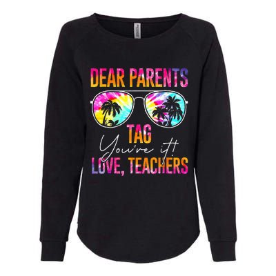 Dear Parents Tag Youre It Love Teachers Tie Dye Funny Gifts Womens California Wash Sweatshirt