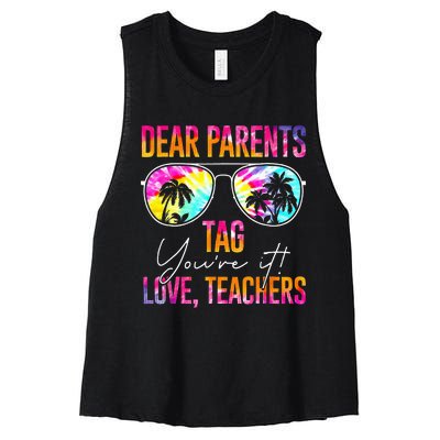 Dear Parents Tag Youre It Love Teachers Tie Dye Funny Gifts Women's Racerback Cropped Tank