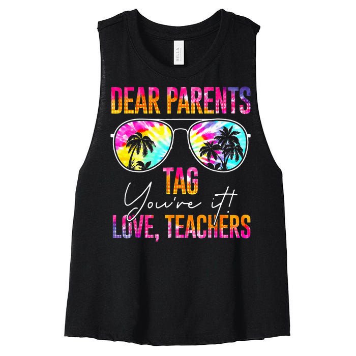 Dear Parents Tag Youre It Love Teachers Tie Dye Funny Gifts Women's Racerback Cropped Tank