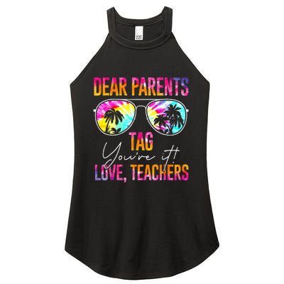 Dear Parents Tag Youre It Love Teachers Tie Dye Funny Gifts Women's Perfect Tri Rocker Tank