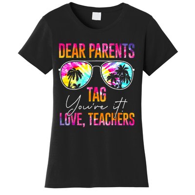 Dear Parents Tag Youre It Love Teachers Tie Dye Funny Gifts Women's T-Shirt