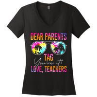 Dear Parents Tag Youre It Love Teachers Tie Dye Funny Gifts Women's V-Neck T-Shirt