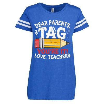 Dear Parents Tag Youre It Love Teachers Last Day Of School Enza Ladies Jersey Football T-Shirt