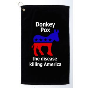 Donkey Pox The Disease Killing America Anti Liberal Platinum Collection Golf Towel