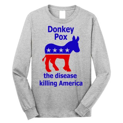 Donkey Pox The Disease Killing America Anti Liberal Long Sleeve Shirt