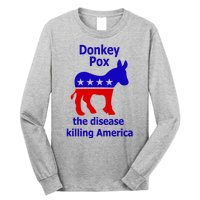 Donkey Pox The Disease Killing America Anti Liberal Long Sleeve Shirt