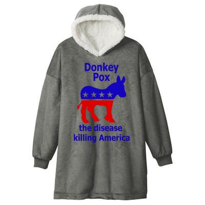 Donkey Pox The Disease Killing America Anti Liberal Hooded Wearable Blanket