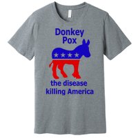 Donkey Pox The Disease Killing America Anti Liberal Premium T-Shirt