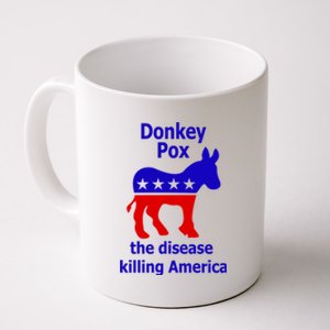 Donkey Pox The Disease Killing America Anti Liberal Coffee Mug