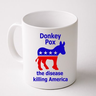 Donkey Pox The Disease Killing America Anti Liberal Coffee Mug